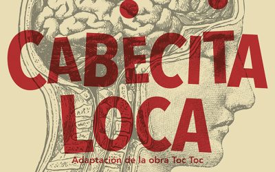 TEATRO.  CASA DE LA CULTURA.    «CABECITA LOCA» GRUPO DE TEATRO LA TARIMA ALTO GUADIATO. DÍA 21 Y 22 DE NOVIEMBRE